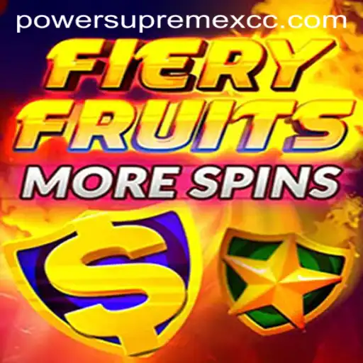 Exploring the Exciting World of FieryFruitsMoreSpins Featuring PowerSupremeX