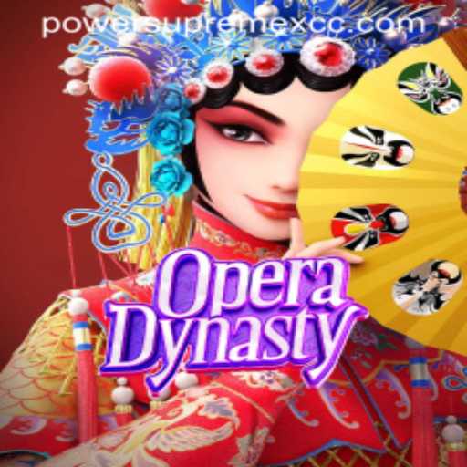OperaDynasty: The Ultimate Strategy Game Experience with PowerSupremeX